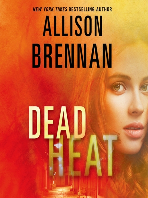 Title details for Dead Heat by Allison Brennan - Wait list